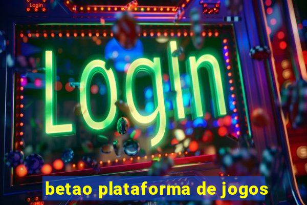 betao plataforma de jogos